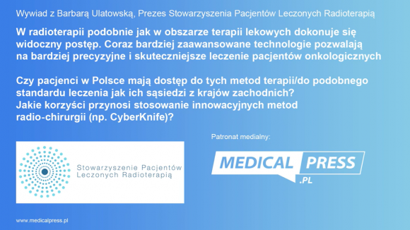 Jakie korzyści dla pacjenta onkologicznego niesie innowacyjna radioterapia