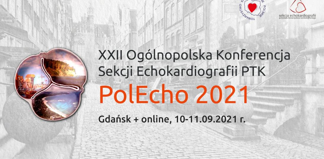 XXII Ogólnopolska Konferencja Sekcji Echokardiografii PTK PolEcho 2021 - zaproszenie