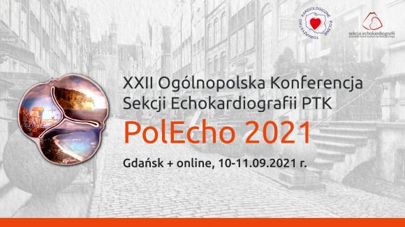 XXII Ogólnopolska Konferencja Sekcji Echokardiografii PTK PolEcho 2021 - zaproszenie