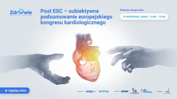 Debata ekspercka "Post ESC 2021 - subiektywne podsumowanie europejskiego kongresu kardiologicznego"