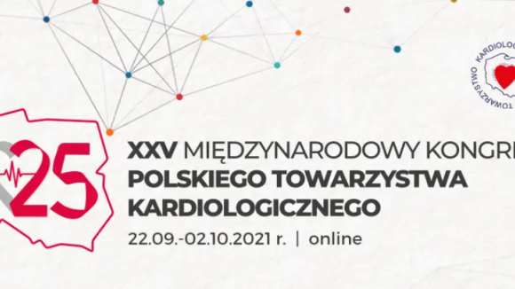 XXV Międzynarodowy Kongres Polskiego Towarzystwa Kardiologicznego - Kardiologia nadal najwyższym priorytetem