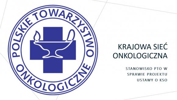 Polskie Towarzystwo Onkologicznie o Krajowej Sieci Onkologicznej