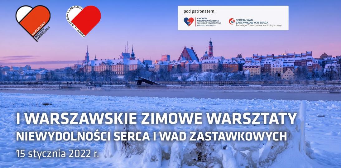 Warszawskie Zimowe Warsztaty Niewydolności Serca i Wad Zastawkowych - 15 stycznia 2022