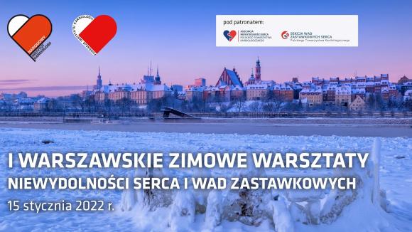 Warszawskie Zimowe Warsztaty Niewydolności Serca i Wad Zastawkowych - 15 stycznia 2022