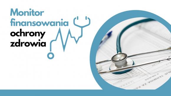 Powstał monitor finansowania ochrony zdrowia