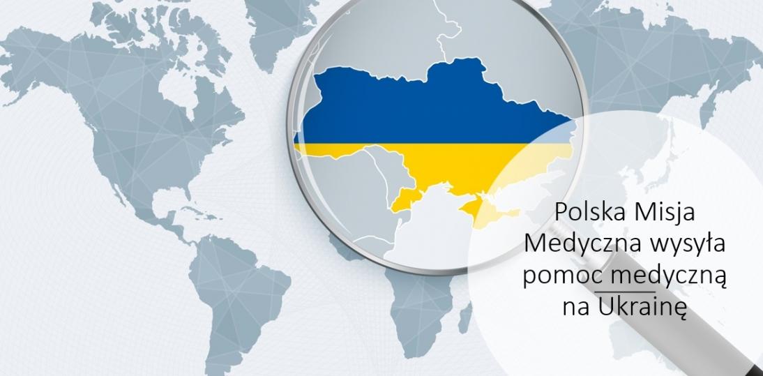 Polska Misja Medyczna wyśle pomoc medyczną na wschodnią Ukrainę