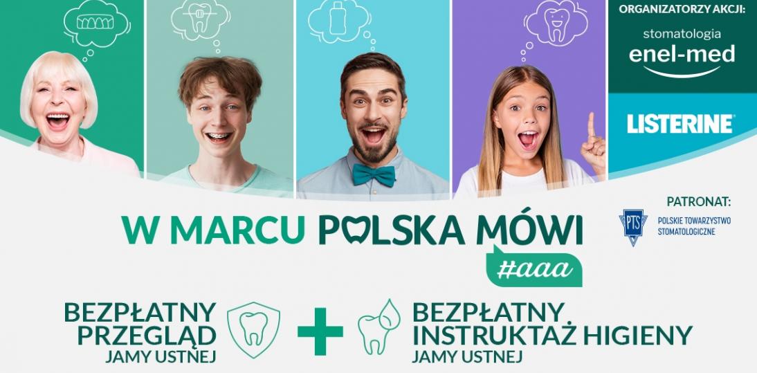 Światowy Dzień Zdrowia Jamy Ustnej: bezpłatna ocena stanu zdrowia w ramach kampanii „Polska mówi aaa”