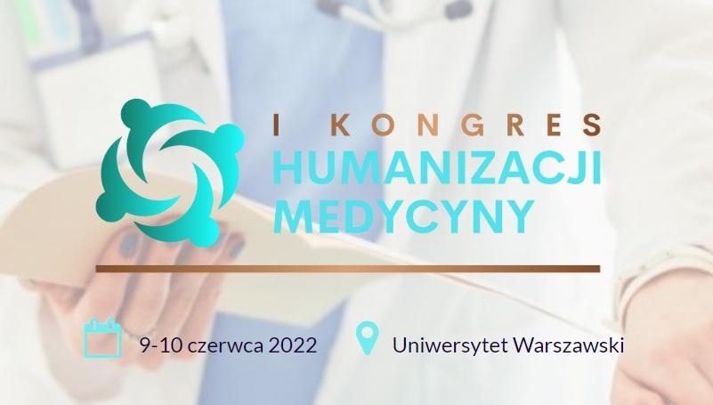 Widzieć człowieka – Kongres Humanizacji Medycyny 9-10 czerwca 2022 r.