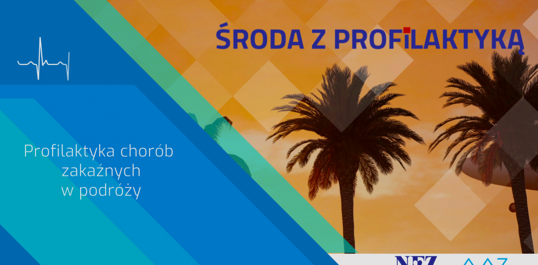 Profilaktyka chorób zakaźnych w podróży - co zrobić, aby bezpiecznie spędzić urlop