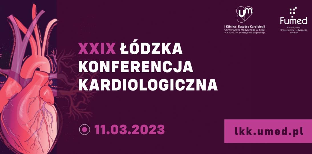 XXIX Łódzka Konferencja Kardiologiczna - 11 marca 2023 r.