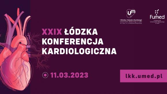 XXIX Łódzka Konferencja Kardiologiczna - 11 marca 2023 r.