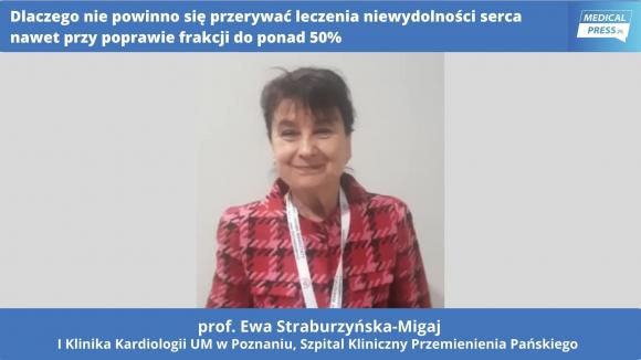Prof. Ewa Straburzyńska-Migaj: Nie powinniśmy przerywać leczenia niewydolności serca