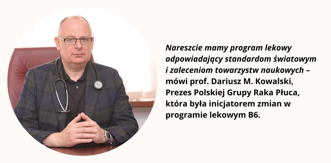 Prof. Dariusz M. Kowalski o leczeniu raka płuca w Polsce: Nareszcie mamy program lekowy odpowiadający standardom światowym i zaleceniom towarzystw naukowych