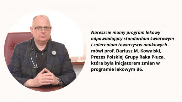 Prof. Dariusz M. Kowalski o leczeniu raka płuca w Polsce: Nareszcie mamy program lekowy odpowiadający standardom światowym i zaleceniom towarzystw naukowych