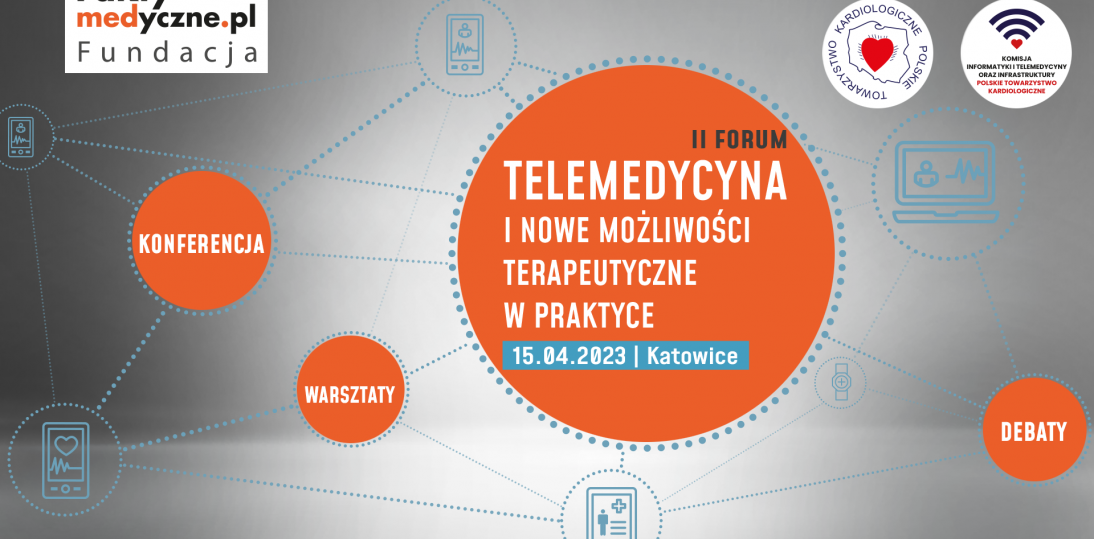 II Forum Telemedycyny już 15 kwietnia 2023 w Katowicach