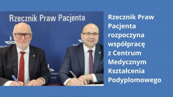 Rzecznik Praw Pacjenta rozpoczyna współpracę z Centrum Medycznym Kształcenia Podyplomowego