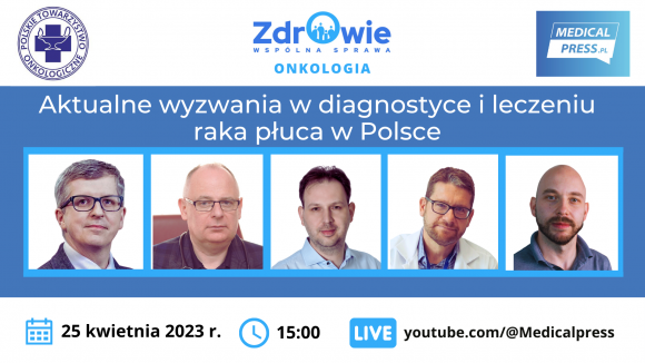 Wyzwania w diagnostyce i leczeniu raka płuca w Polsce - debata z cyklu "Onkologia - Wspólna Sprawa"