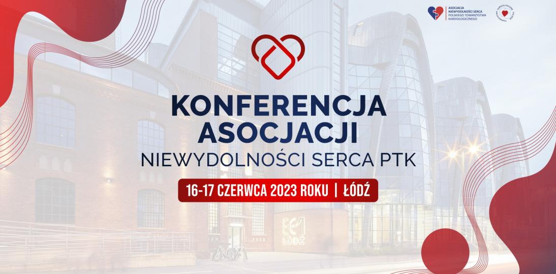 Konferencja Asocjacji Niewydolności Serca Polskiego Towarzystwa Kardiologicznego 16-17 czerwca