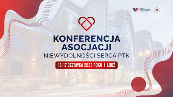 Konferencja Asocjacji Niewydolności Serca Polskiego Towarzystwa Kardiologicznego 16-17 czerwca