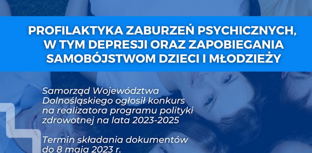 Samorząd Województwa Dolnośląskiego stawia na profilaktykę zdrowia psychicznego dzieci i młodzieży. Ogłoszono konkurs na realizatora programu profilaktycznego