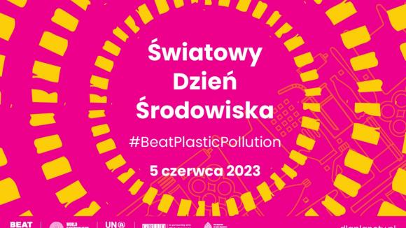 50. Światowy Dzień Środowiska. Uczcijmy go, podejmując jedno z większych wyzwań naszych czasów