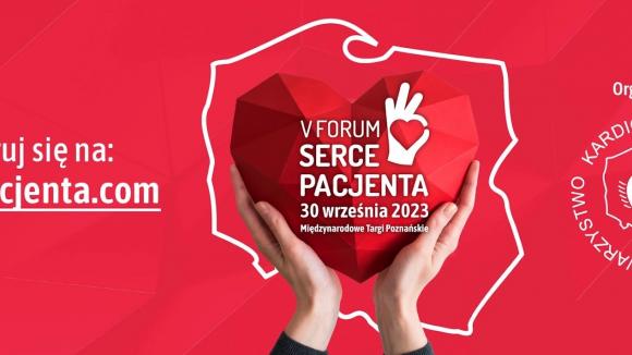 V Forum Serce Pacjenta rusza 30 września 2023 roku w Poznaniu