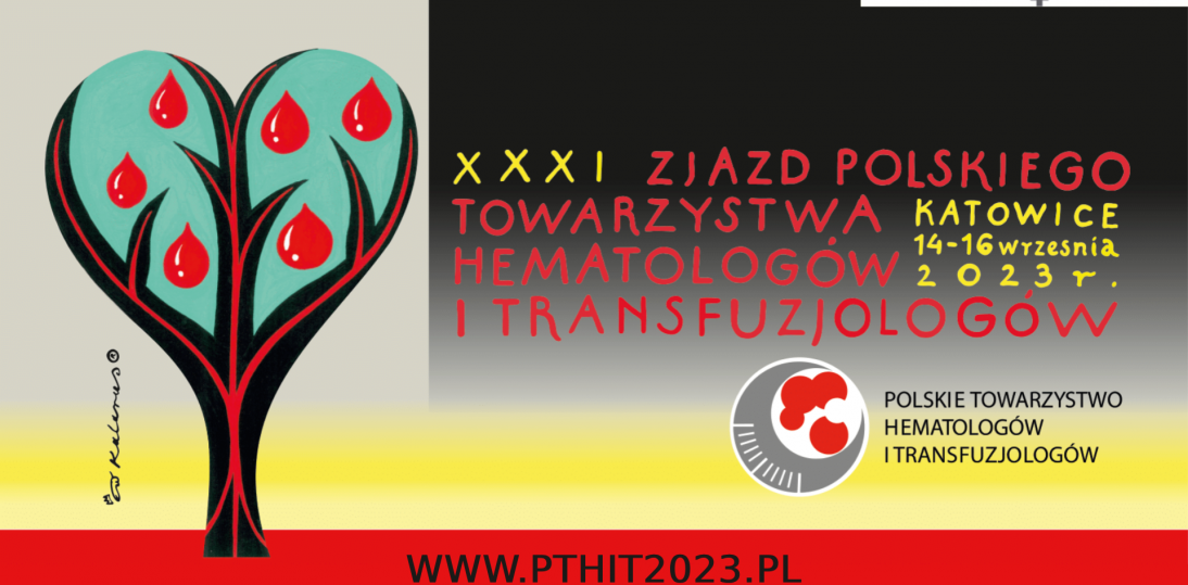 XXXI Zjazd Polskiego Towarzystwa Hematologów i Transfuzjologów 14-16 września