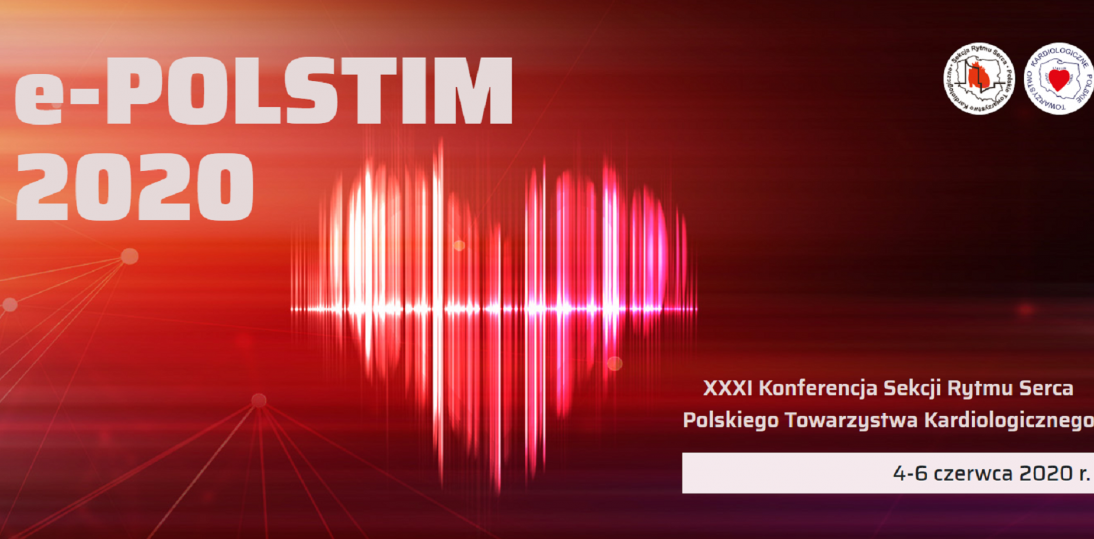 Elektrofizjolodzy online o arytmiach - zbliża się e-POLSTIM 2020