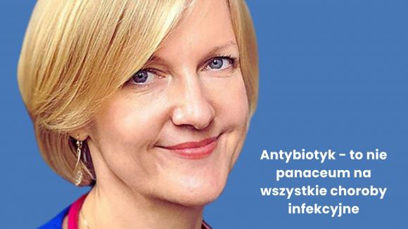Antybiotyk - to nie panaceum na wszystkie choroby infekcyjne
