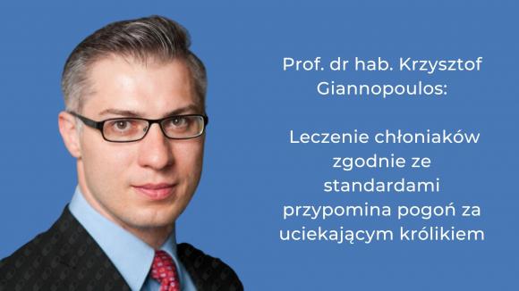 Prof. dr hab. Krzysztof Giannopoulos: Leczenie chłoniaków zgodnie ze standardami przypomina pogoń za uciekającym królikiem