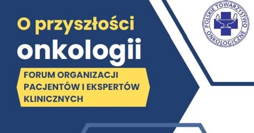 O PRZYSZŁOŚCI ONKOLOGII W POLSCE - Polskie Towarzystwo Onkologiczne zaprasza przedstawicieli organizacji pacjentów na cykl spotkań edukacyjnych