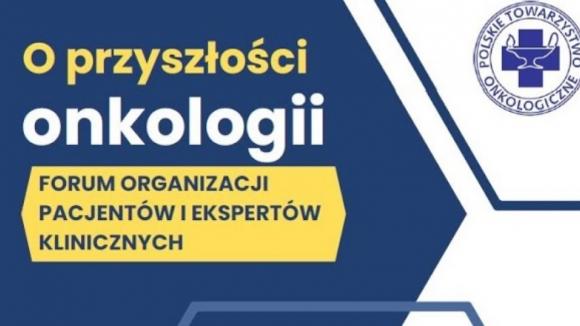 O PRZYSZŁOŚCI ONKOLOGII W POLSCE - Polskie Towarzystwo Onkologiczne zaprasza przedstawicieli organizacji pacjentów na cykl spotkań edukacyjnych