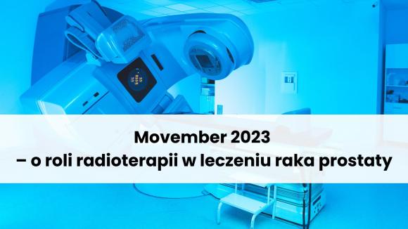 Movember 2023 – o roli radioterapii w leczeniu raka prostaty