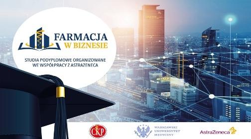 Farmacja w biznesie – rusza nabór na pierwszy w Polsce kierunek studiów  podyplomowych kształcący przyszłych liderów przemysłu  farmaceutycznego