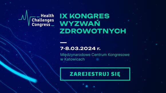 Jak budować stabilność ochrony zdrowia w czasie zmian? Odpowiedzi i rekomendacje przyniesie IX Kongres Wyzwań Zdrowotnych (Health Challenges Congress – HCC)