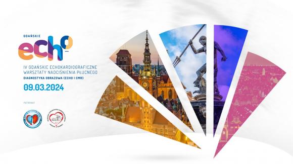 IV Gdańskie Echokardiograficzne warsztaty nadciśnienia płucnego 9.03.2024