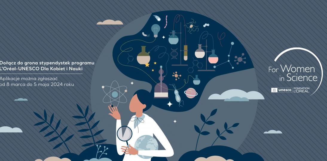 Bądź inspiracją w świecie nauki - 8 marca ruszył nabór do 24. edycji programu stypendialnego L’Oréal-UNESCO Dla Kobiet i Nauki