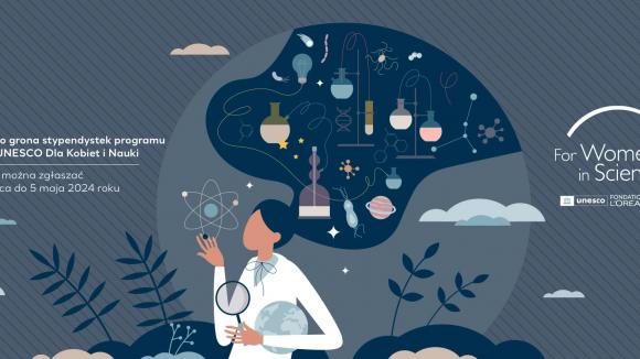 Bądź inspiracją w świecie nauki - 8 marca ruszył nabór do 24. edycji programu stypendialnego L’Oréal-UNESCO Dla Kobiet i Nauki