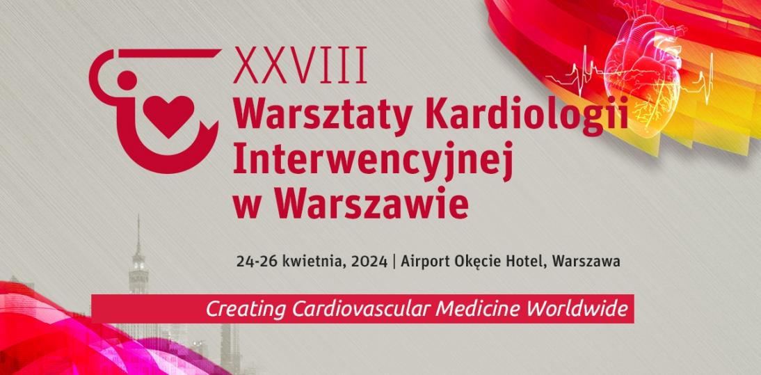 WCCI Warsaw 2024, czyli najlepsi kardiolodzy na świecie spotkają się w Warszawie