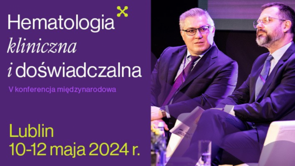 10 maja rusza największa konferencja hematologiczna w 2024 roku w Polsce