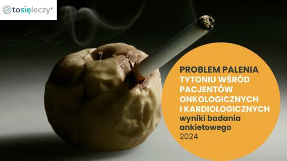 Światowy Dzień Bez Tytoniu. Ponad 57% pacjentów onkologicznych i kardiologicznych kontynuuje palenie papierosów po diagnozie. Potrzebują wsparcia w zerwaniu z nałogiem!