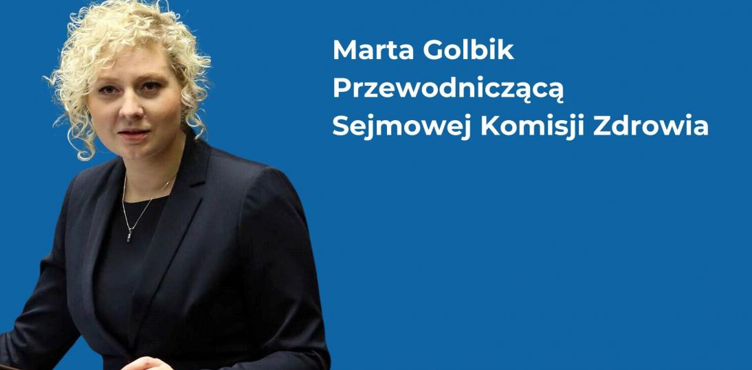 Marta Golbik nową przewodniczącą Sejmowej Komisji Zdrowia