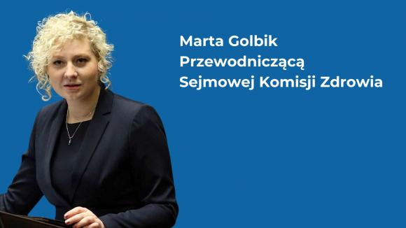 Marta Golbik nową przewodniczącą Sejmowej Komisji Zdrowia