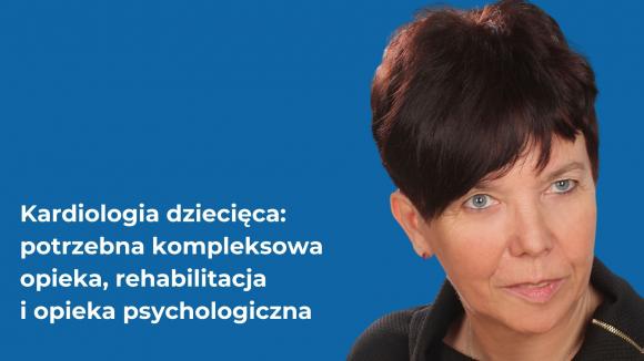 Kardiologia dziecięca: potrzebna kompleksowa opieka, rehabilitacja i opieka psychologiczna