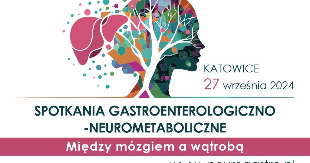 Spotkania Gastroenterologiczno-Neurometaboliczne „Między mózgiem a wątrobą” - zaproszenie