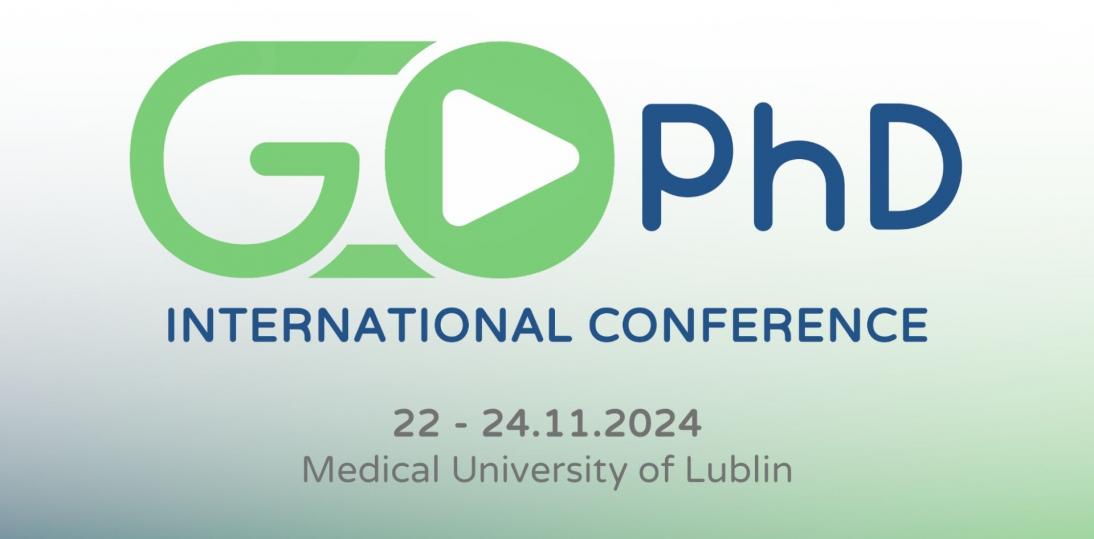 Międzynarodowa konferencja naukowa ,,GO!PhD’ 22-24 listopada 2024 Lublin