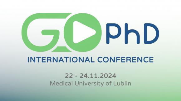 Międzynarodowa konferencja naukowa ,,GO!PhD’ 22-24 listopada 2024 Lublin