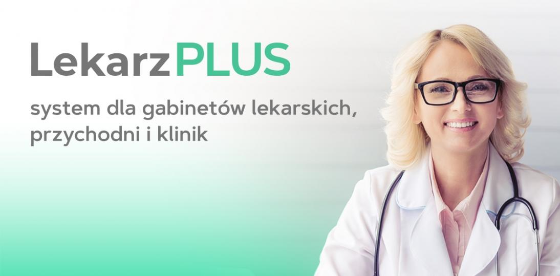 Kompleksowa aplikacja dla branży medycznej - premiera programu Lekarz PLUS dla gabinetów lekarskich, przychodni i klinik