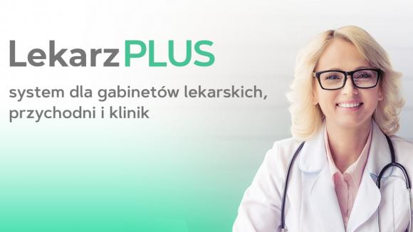 Kompleksowa aplikacja dla branży medycznej - premiera programu Lekarz PLUS dla gabinetów lekarskich, przychodni i klinik