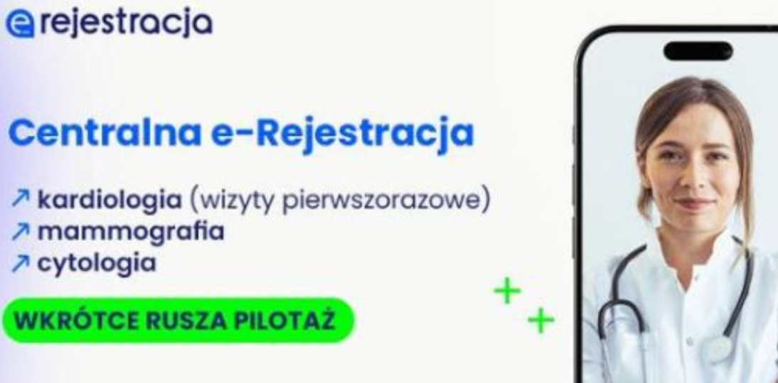 Pilotaż Centralnej e-Rejestracji – wkrótce ruszy nabór placówek